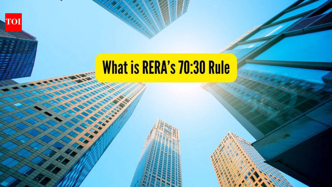 What is the 70 pc and 30 pc rule of RERA and why homebuyers and investors should know it